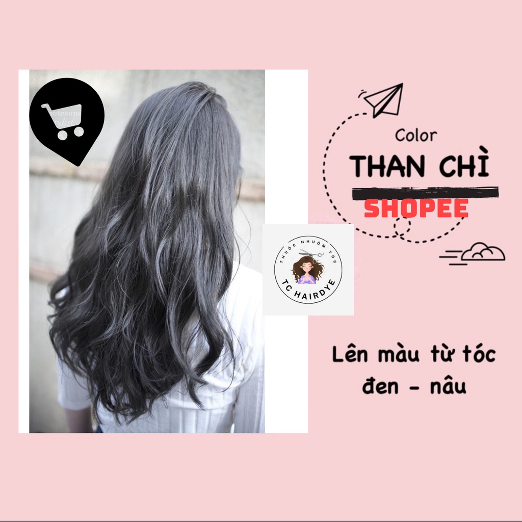 (KHÔNG TẨY100%) Thuốc nhuộm tóc THAN CHÌ-  lên màu từ nền đen