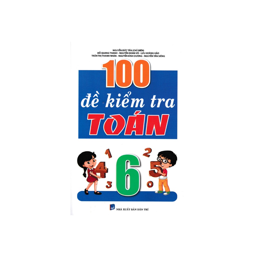 Sách - 100 Đề Kiểm Tra Môn Toán Lớp 6