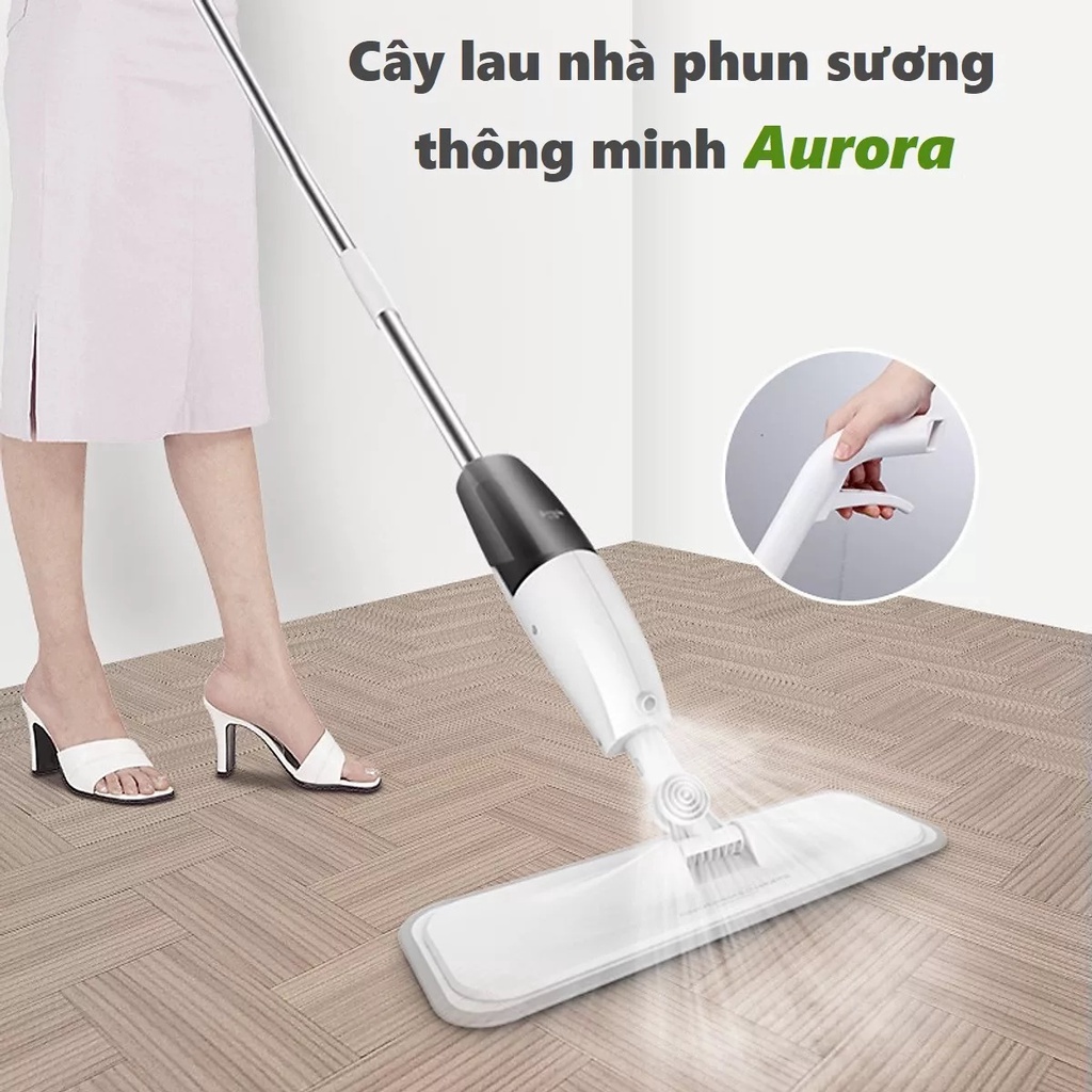 Cây Lau Nhà Phun Sương tự động thông minh Xoay 360 Độ Tiện Dụng Aurora Spraymop BH 3 THÁNG