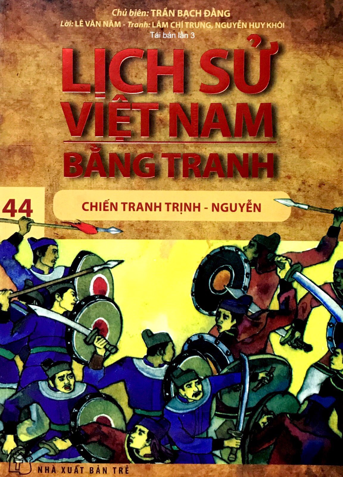 Sách Lịch Sử Việt Nam Bằng Tranh (Tập 44) - Chiến Tranh Trịnh - Nguyễn