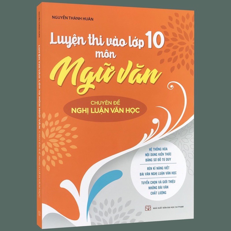 Sách: Luyện Thi Vào Lớp 10 Môn Ngữ Văn - Chuyên Đề Nghị Luận Văn Học
