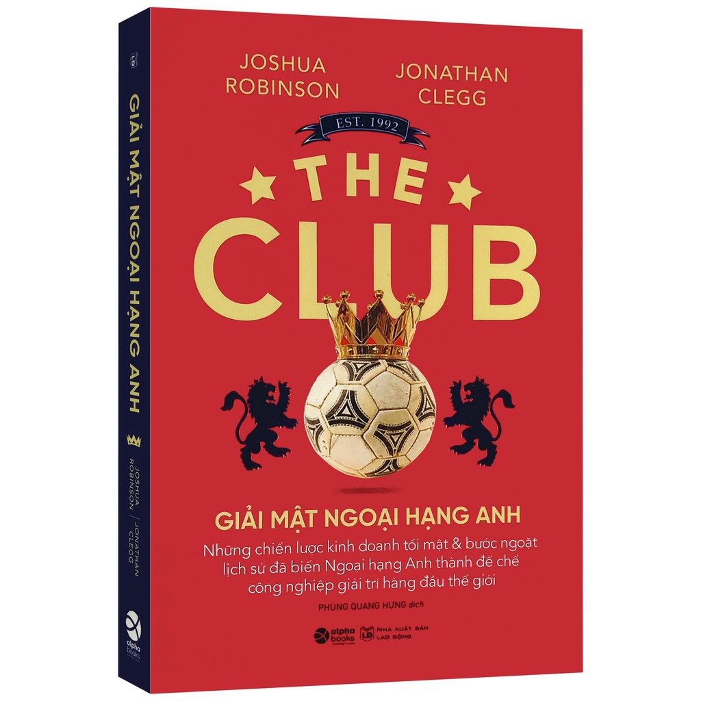 Sách - The Club - Giải Mật Ngoại Hạng Anh - Những Chiến Lược Kinh Doanh Tối Mật Và Bước Ngoặt Lịch Sử