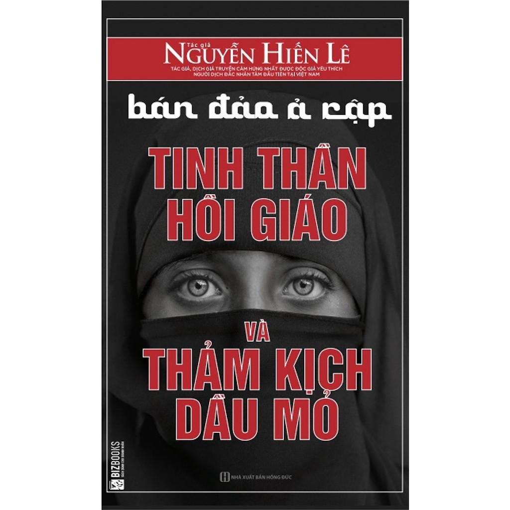 Sách - Bán Đảo Ả Rập - Tinh Thần Hồi Giáo Và Thảm Kịch Dầu Mỏ - BizBooks