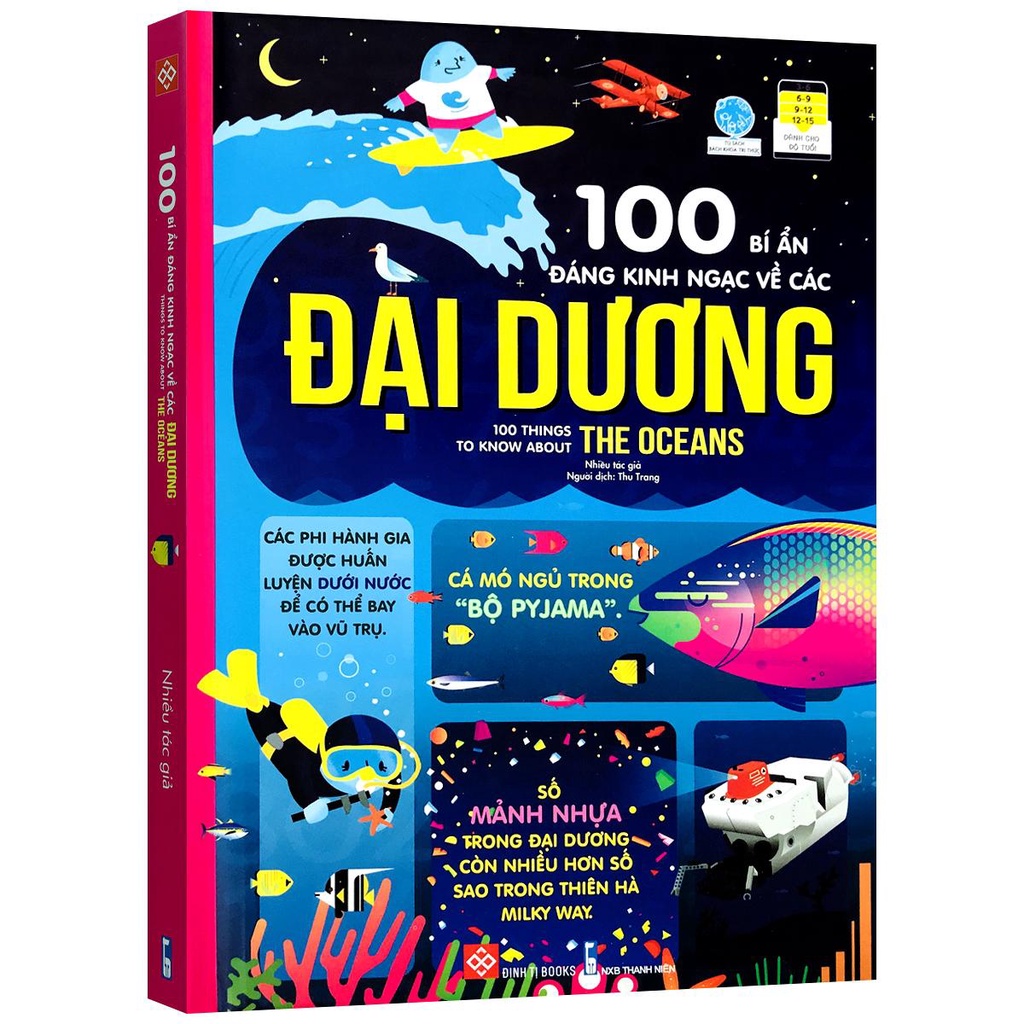 Sách - 100 Bí Ẩn Đáng Kinh Ngạc Về Các Đại Dương - Bách khoa tri thức cho trẻ em - Cuốn sách khoa học cho bé 6+