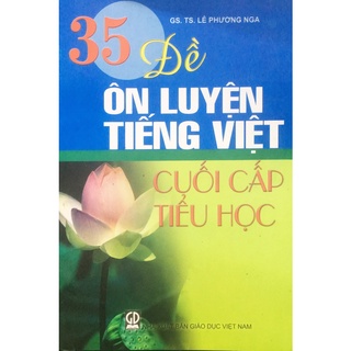 Sách - 35 đề ôn luyện Tiếng Việt cuối cấp tiểu học