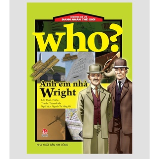 Sách – who? chuyện kể về danh nhân thế giới anh em nhà wright