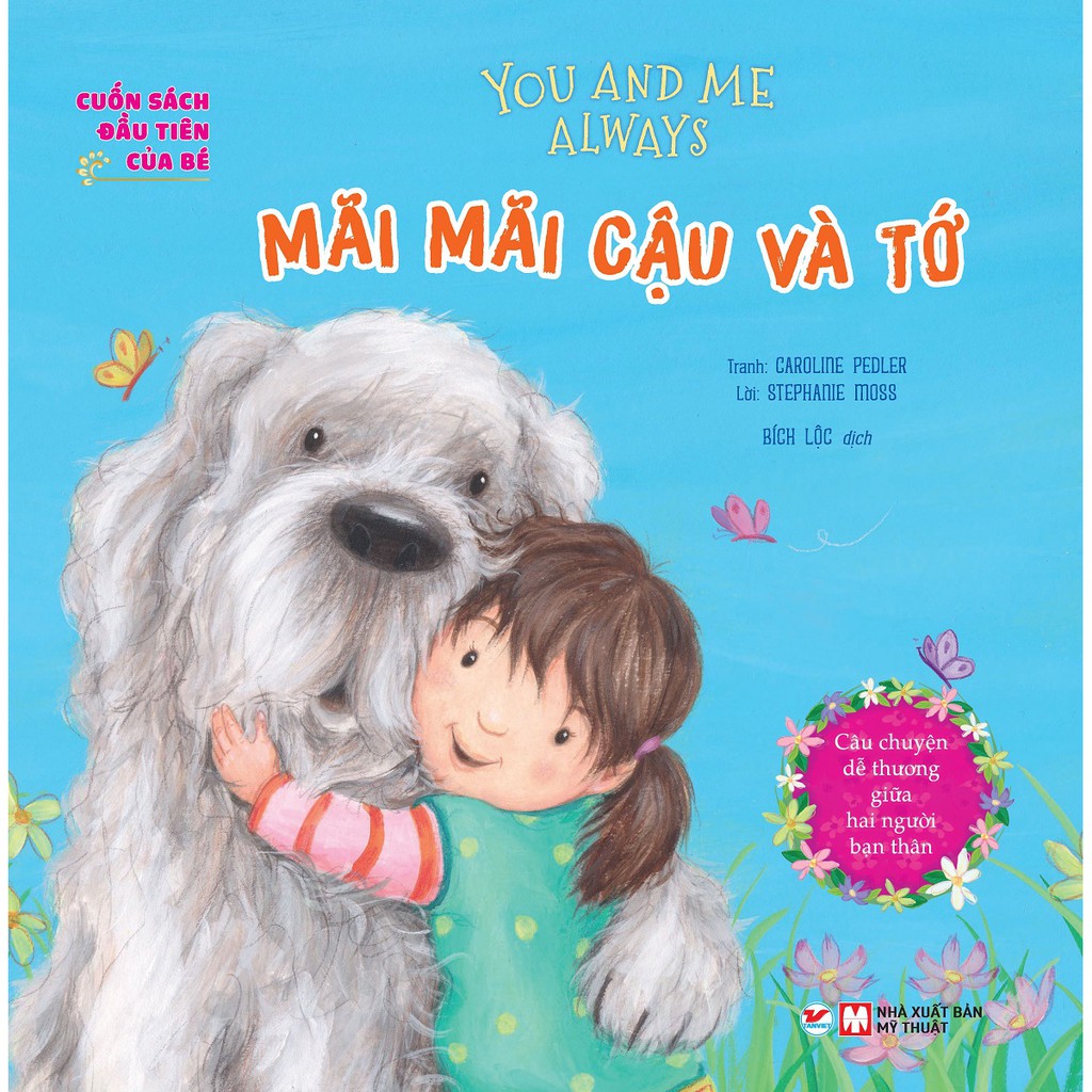 Sách - Cuốn Sách Đầu Tiên Của Bé: You And Me Always - Mãi Mãi Cậu Và Tớ