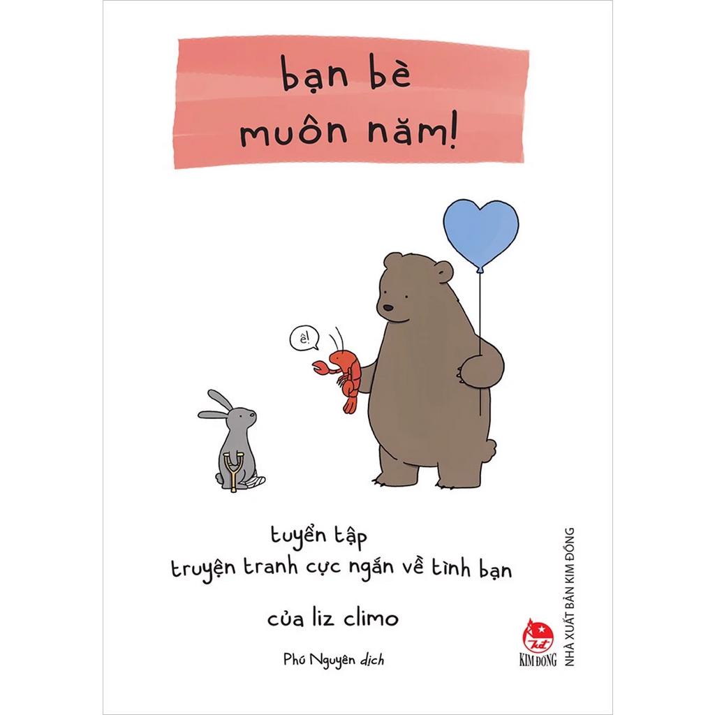Sách - Bạn bè muôn năm! - Tuyển tập truyện tranh cực ngắn về tình bạn của Liz Climo