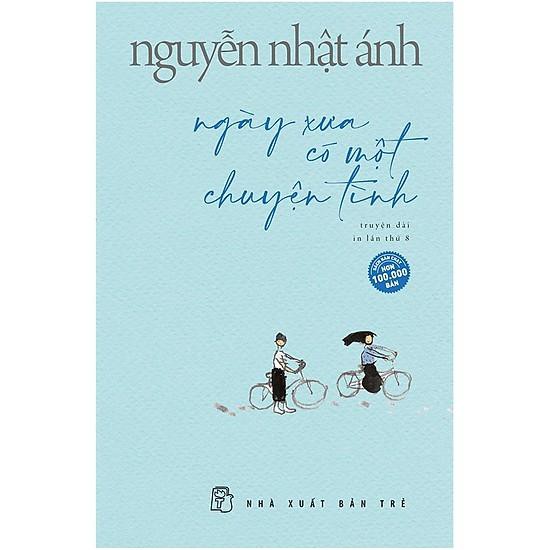 Sách - Ngày Xưa Có Một Chuyện Tình (Tái Bản) + Ngồi khóc trên cây (Truyện dài)