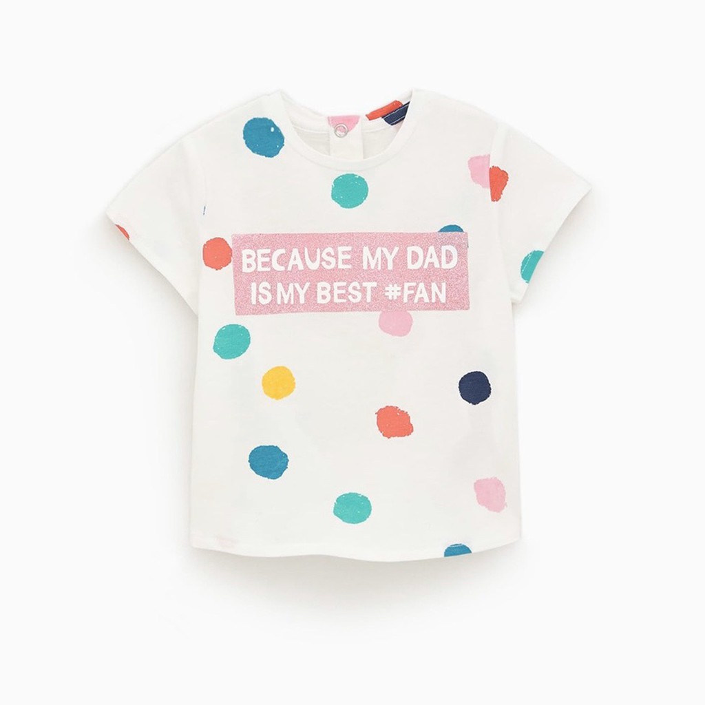 Áo thun bé gái Zara xuất dư chấm bi trắng Because My Dad mẫu 2021 cotton cao cấp cực mềm - Misolkids by huong274