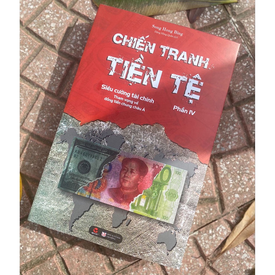 Sách - Chiến tranh tiền tệ Tập 4 - Siêu cường tài chính Tham vọng về đồng tiền chung Châu Á