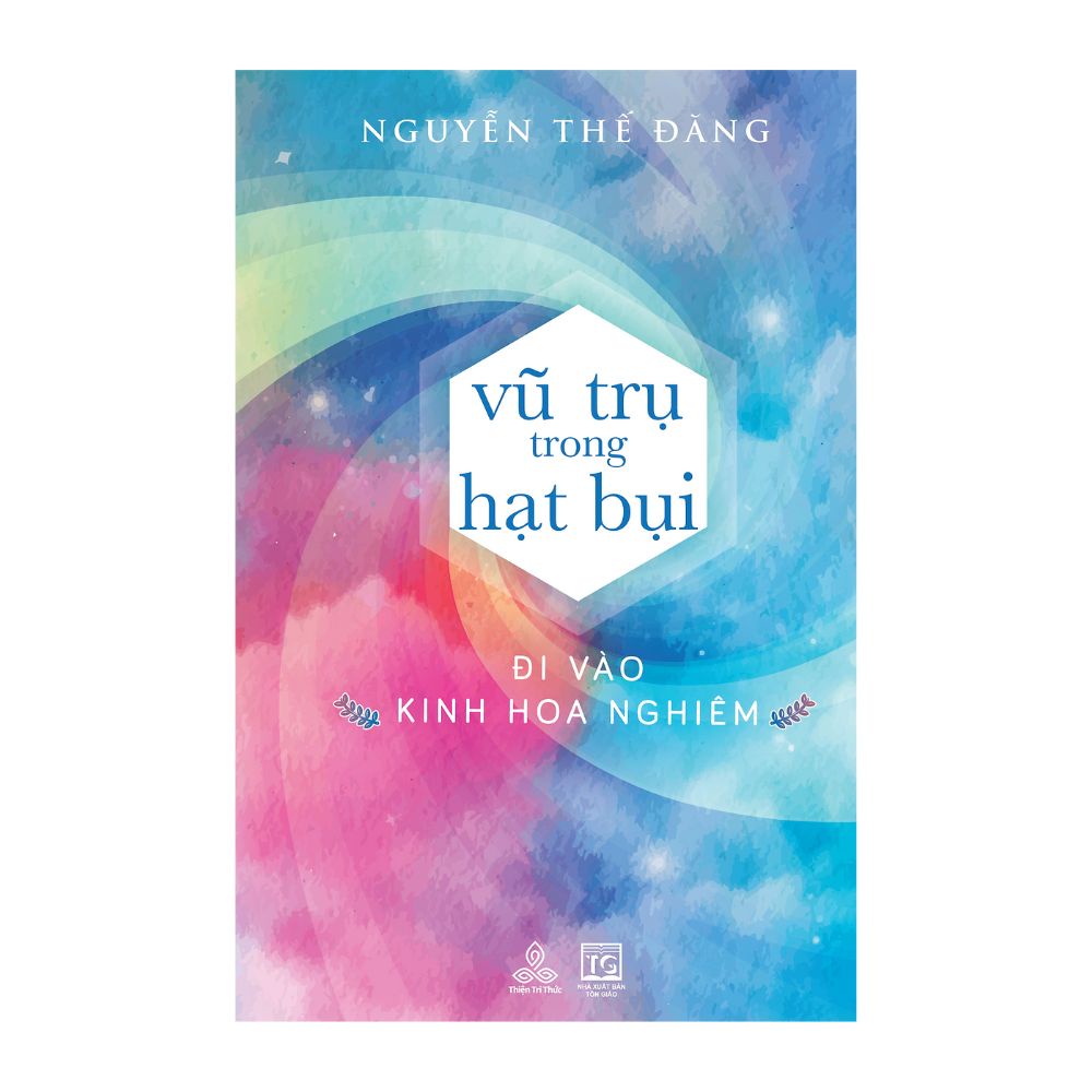 Sách - Vũ Trụ Trong Hạt Bụi: Đi Vào Kinh Hoa Nghiêm