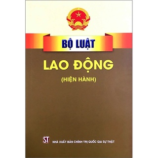 Sách Bộ luật lao động hiện hành - Chính Trị