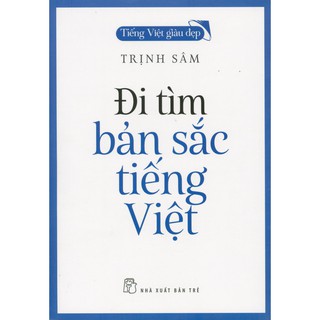 Đi Tìm Bản Sắc Tiếng Việt