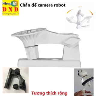 Chân đế gắn, lắp đặt camera đơn giản, tiện lợi, xoay mọi góc cạnh - Dùng cho camera robot hoặc các loại camera đế ốc