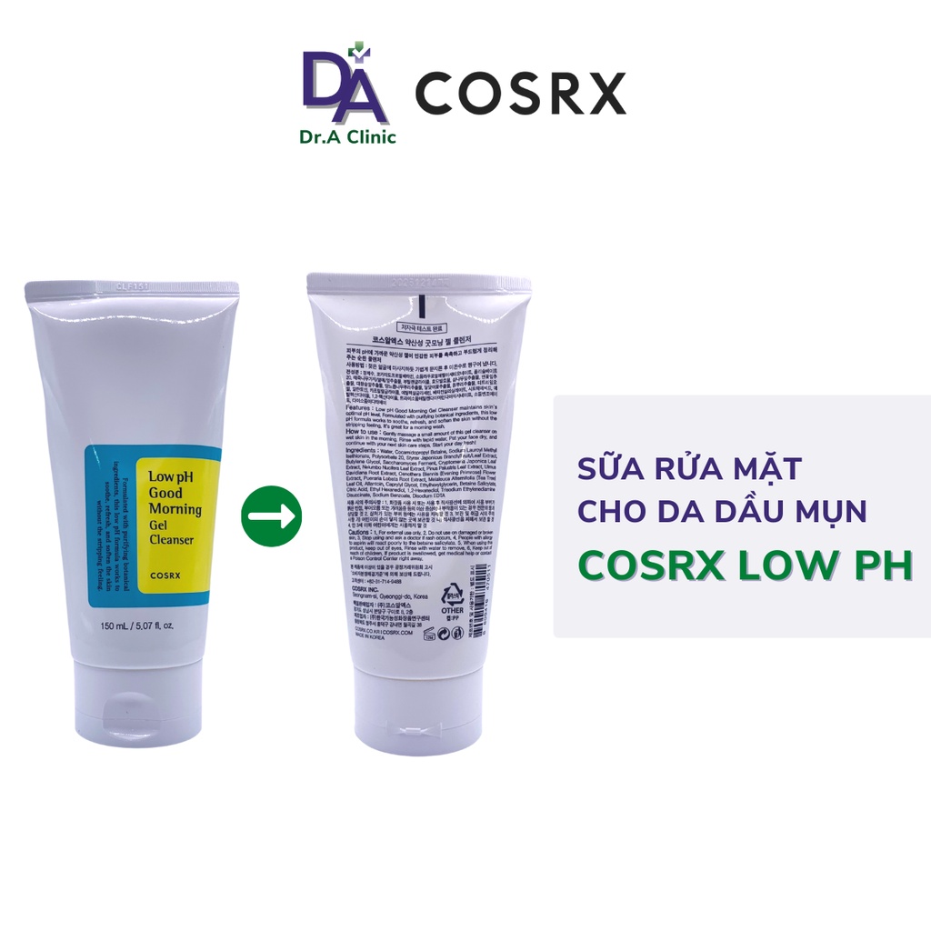 Sữa Rửa Mặt Cosrx Low Ph Good Morning Gel Cleanser Cho Da Dầu Mụn Hỗn Hợp Và Da Thường 150ml - Dr.a Clinic