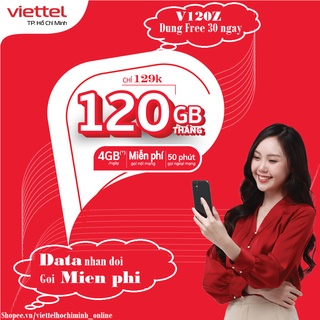 {FREE 30 NGÀY}Sim 4G Viettel V90 mới {V120Z} 120GB/Tháng {V120} 4GB/Ngày miễn phí gọi nội mạng