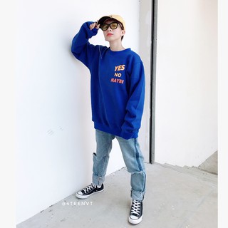 [SWEATSHIRT] YES, NO, MAYBE