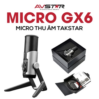 Mic Thu Âm Livestream Hát Karaoke Trên Máy Tính Takstar GX6 USB Độ Nhạy Cao, Lọc Ồn, Chính Hãng Cao Cấp Bảo Hành 1 Năm
