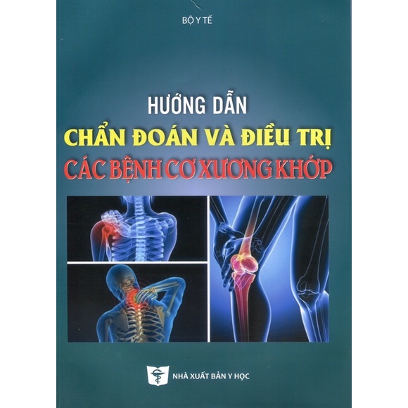 Sách - Hướng dẫn chẩn đoán và điều trị các bệnh cơ xương khớp