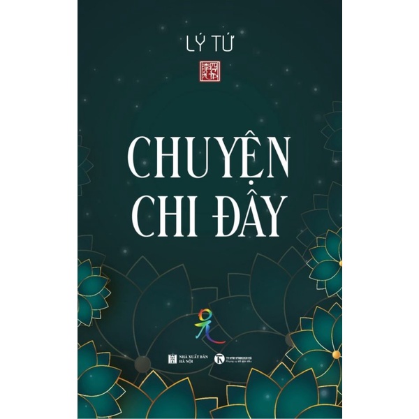 Sách - Chuyện Chi Đây - Lý Tứ