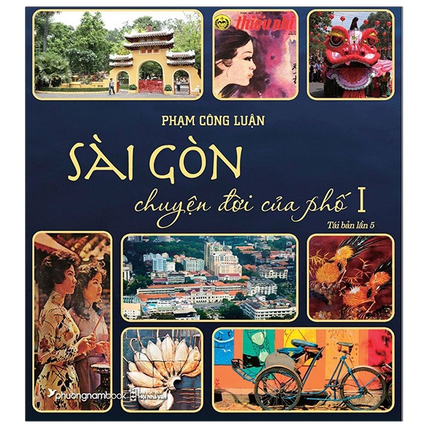 Sách Sài Gòn - Chuyện Đời Của Phố 1 (Tái Bản 2021)