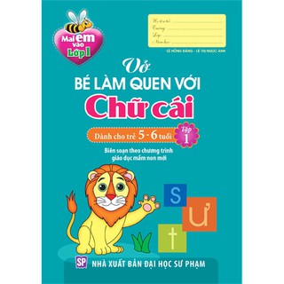 Sách - Mai em vào Lớp 1 - Vở bé làm quen với chữ cái ( 5 - 6T) T1