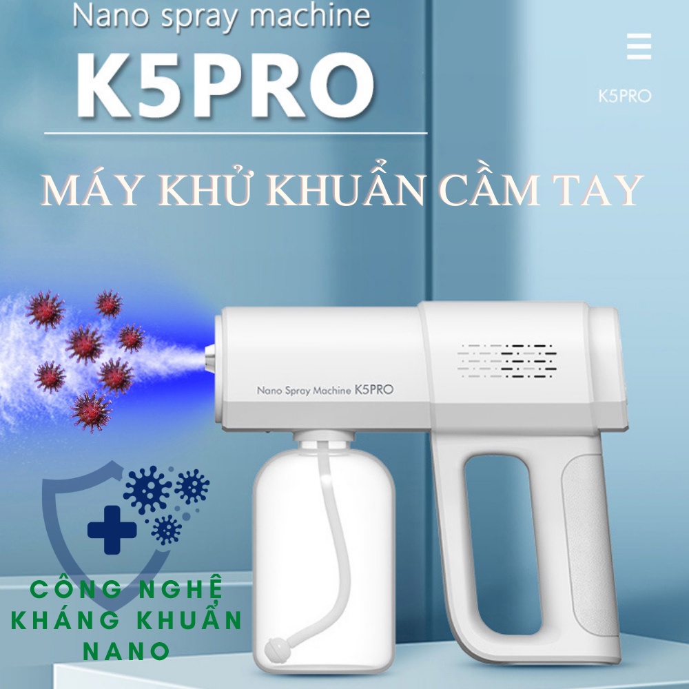 Máy Xịt Khử Khuẩn, Khử Trùng Cầm Tay, Súng Phun Khử Khuẩn Nano K5 Pro Cao Cấp