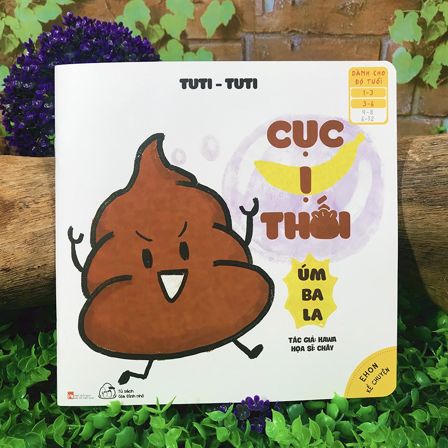 Sách - Ehon Kể Chuyện - Tuti Tuti - Cục Ị Thối, Úm Ba La (1-6 tuổi)