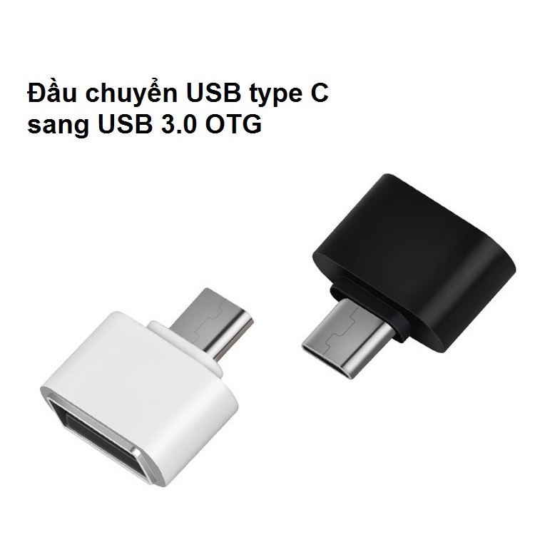 Đầu chuyển USB Type C sang USB 3.0 OTG.