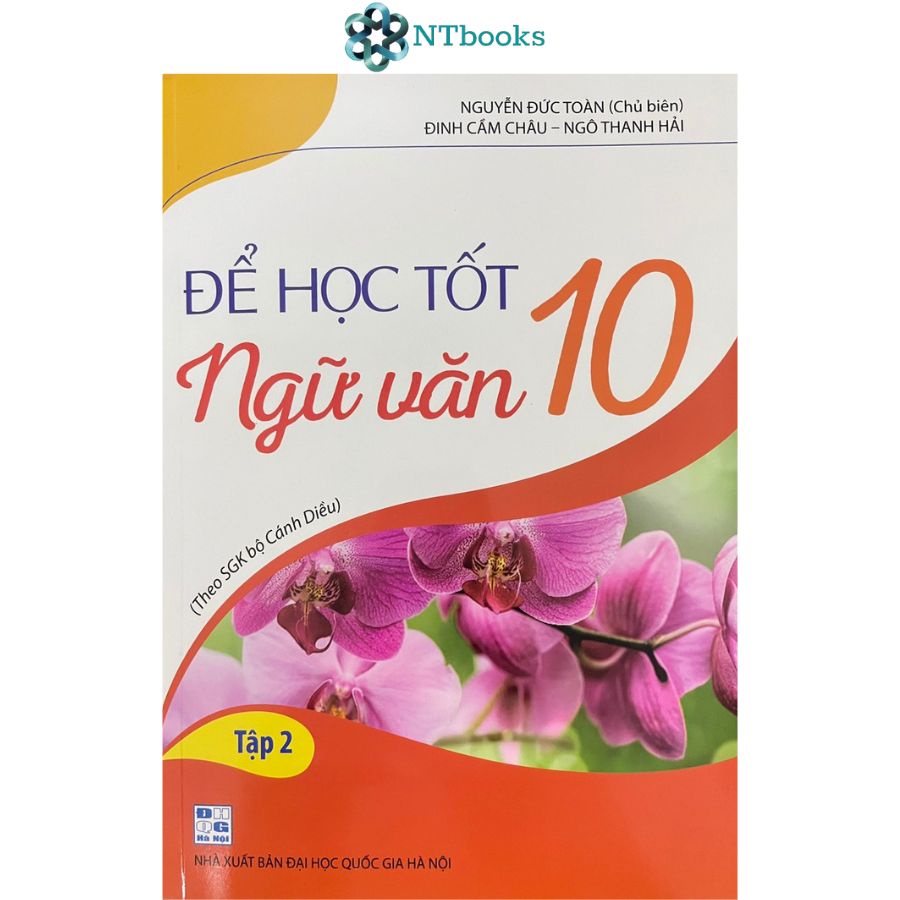 Sách Để học tốt Ngữ văn 10 Tập 2 - Theo SGK bộ Cánh Diều