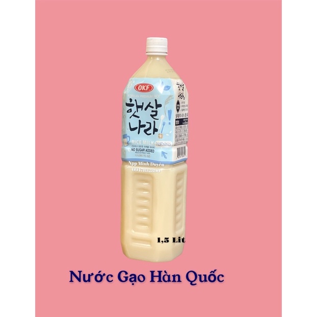 1,5 Lit - Nước Gạo Hàn Quốc Siêu ngon chai to đùng, Nước gạo Hàn quốc