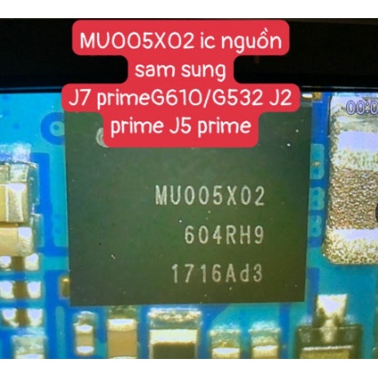 MU005x02 ic nguồn sam sung j7 primeG610/G532 J2 prime J5 prime