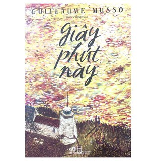 Sách Ngôn Tình - Giây Phút Này [Nhã Nam]