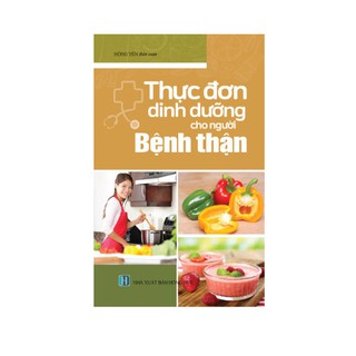 Thực Đơn Dinh Dưỡng Cho Người Bệnh Thận