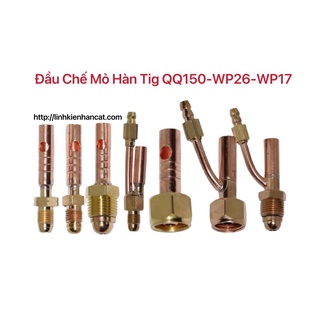 Đầu chế mỏ hàn tig qq150 - wp26 - wp17 - wp18