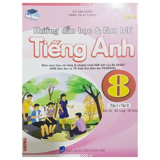 Hướng Dẫn Học Và Làm Bài Tiếng Anh (Lớp 6, 7, 8, 9)