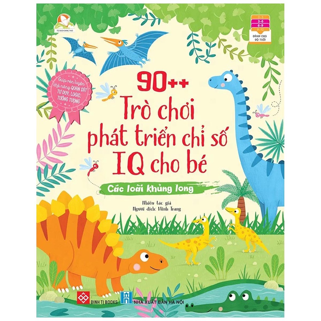 Sách - 90++ Trò chơi phát triển chỉ số IQ cho bé (Các loài khủng long + Các siêu anh hùng)