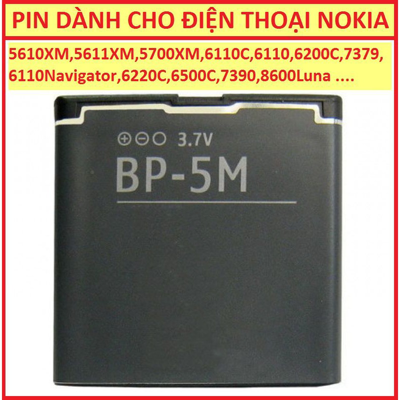 [SỐC] Pin Nokia 5M / 5610 / 5611 / 5700 / 5710 / 6110 / 6500S / 7390 / 8600 / 6220C-bh 6 tháng