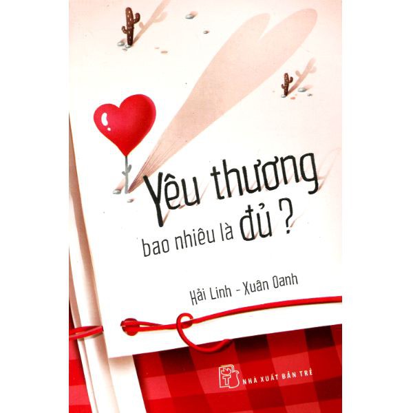 Sách - Yêu Thương Bao Nhiêu Là Đủ? - 8934974134275