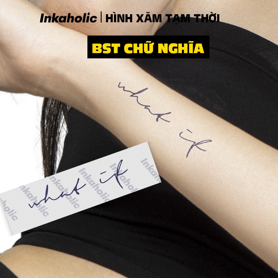 [Chủ đề Chữ Nghĩa] Inkaholic xăm tạm thời Y HỆT xăm thật trong 15 ngày, 100% tự nhiên và chống nước