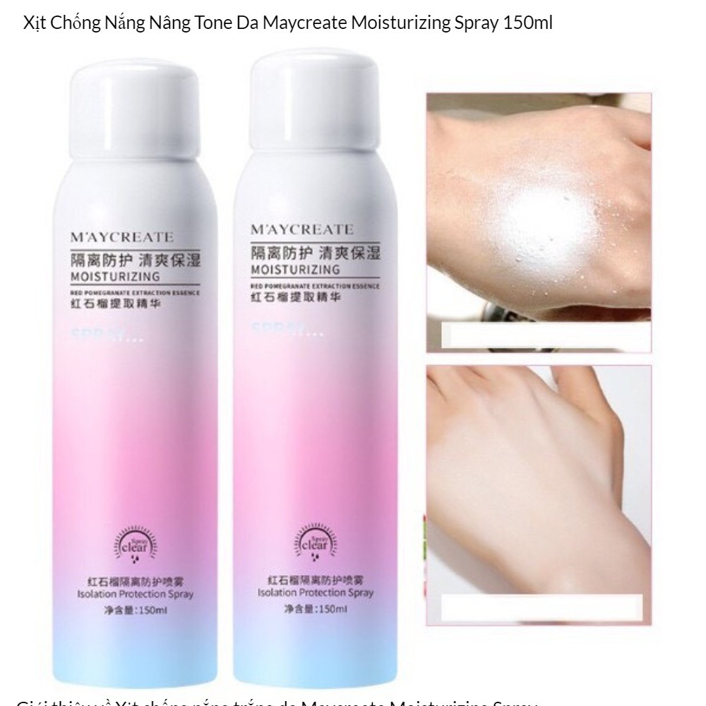 Xịt khoáng chống nắng Maycreate Moisturizing Spray 150ml nâng tone da trắng sáng không bắt nắng xịt toàn thân nội địa | BigBuy360 - bigbuy360.vn
