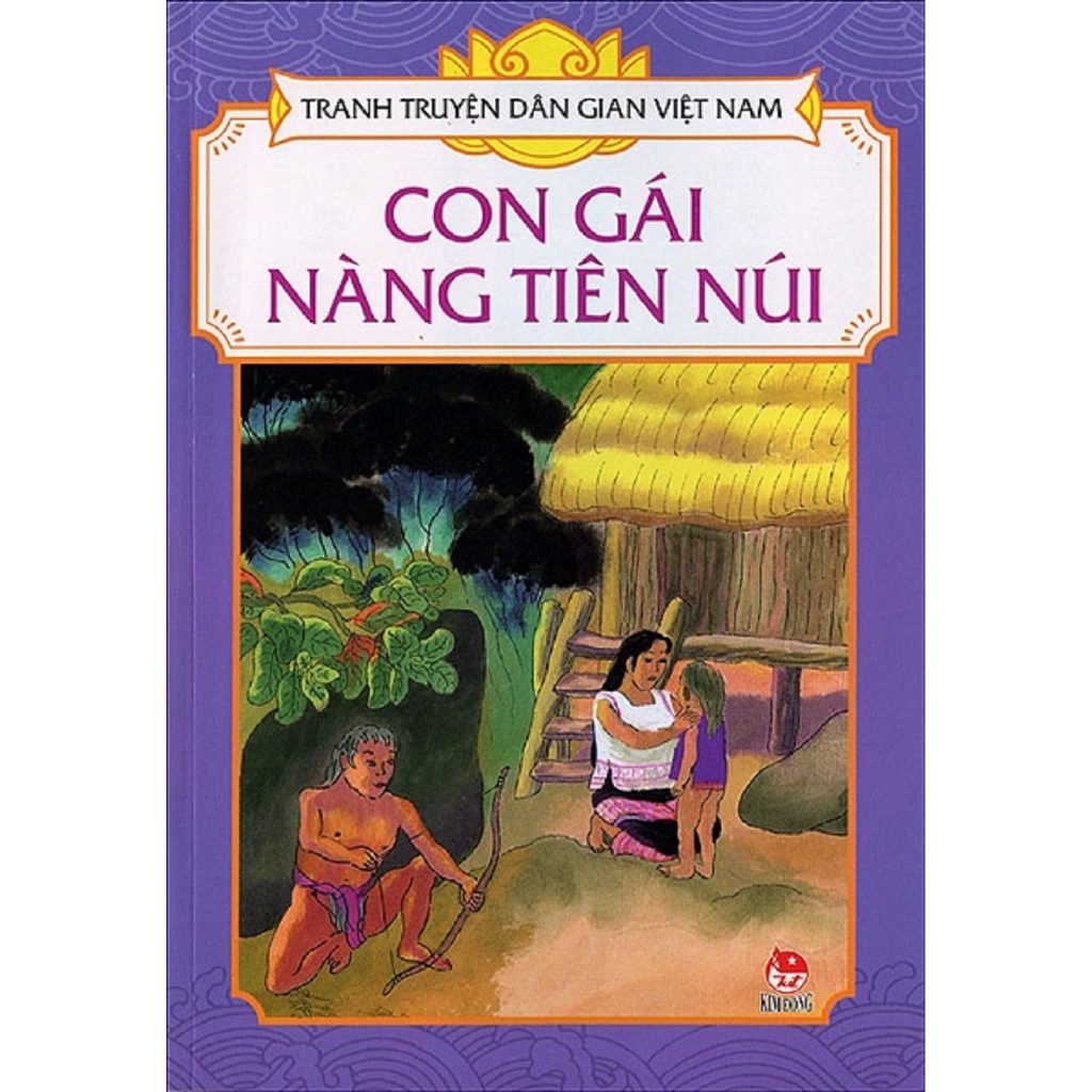 Sách - Tranh Truyện Dân Gian Việt Nam: Con Gái Nàng Tiên Núi (Tái Bản 2018)