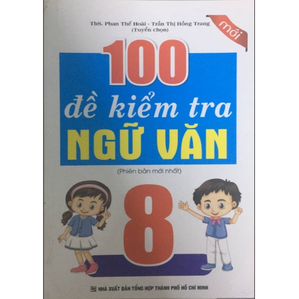 Sách - 100 Đề kiểm tra Ngữ Văn 8