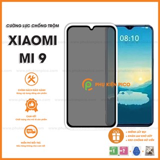cường lực mi 9 chống nhìn trộm - cường lực xiaomi mi 9 full màn