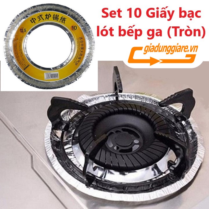 SET 10 Giấy bạc lót bếp ga chắn dầu mỡ (Loại tròn) Tấm giấy bạc tiện ích bảo vệ bếp ga tránh hư hỏng - giadunggiare.vn