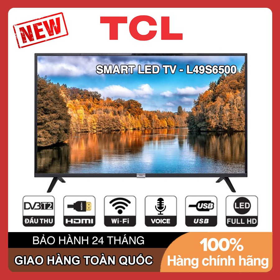 Smart Voice Tivi TCL 49 inch Full HD L49S6500 Android 8.0, Tìm Kiếm Giọng Nói, DVB-T2, Wifi, Tivi Giá Rẻ, Bảo Hành 3 Năm