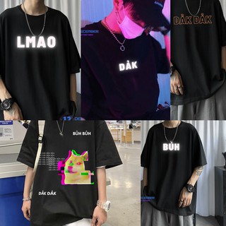 Áo thun Unisex DẢK BỦH LMAO | FREESHIP | Form rộng Tay Lỡ Nam Nữ | Trend - Độc - Lạ - ngầu | Áo phông oversized
