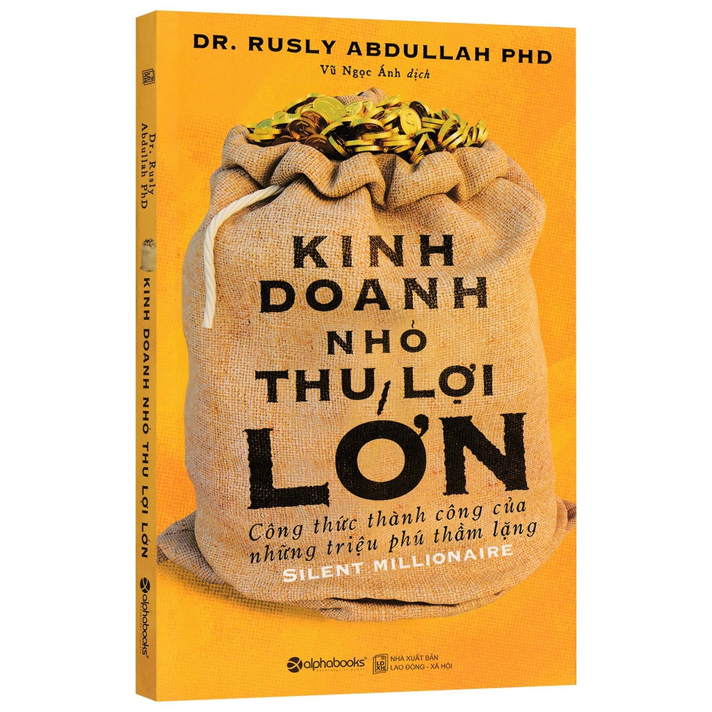Sách - Kinh Doanh Nhỏ Thu Lợi Lớn - Công Thức Thành Công Của Những Triệu Phú Thầm Lặng