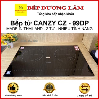 Bếp Từ Đôi Canzy CZ 99DP  ✅ Nấu liu riu ✅ Nhập khẩu Thái Lan ✅ Bảo hành 3 năm